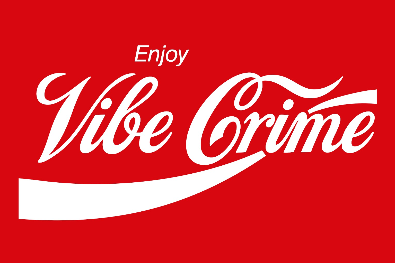 A Coca-Cola logotype parody in flowing white script on red, reading "Enjoy Vibe Crime".