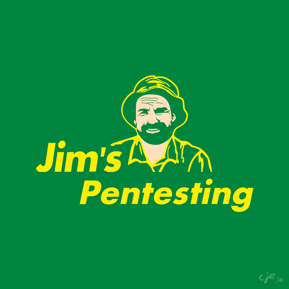 A Jim's Mowing parody: a yellow line-art bushman in a wide-brimmed hat on green, captioned "Jim's Pentesting".