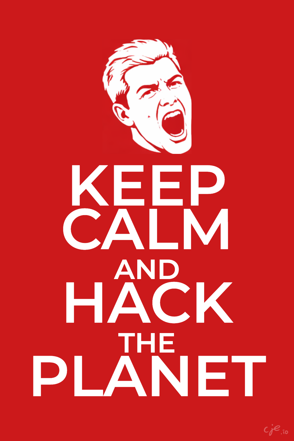 "Keep Calm and Hack the Planet" in white on red, above a screaming face.